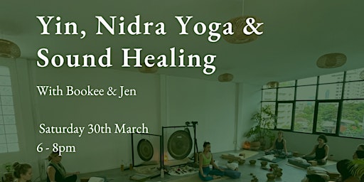 Yin, Nidra & Sound Healing with Bookee & Jen primary image