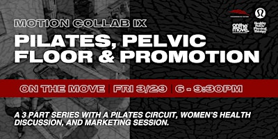 Primaire afbeelding van Motion Collab IX: Pilates, Pelvic Floor, and Promotion