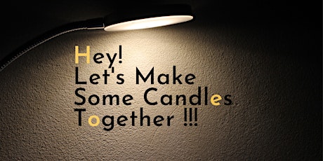 Candle Making Workshop | Let's Get Together