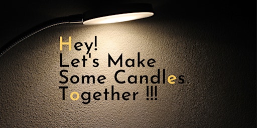 Imagem principal do evento Candle Making Workshop | Let's Get Together