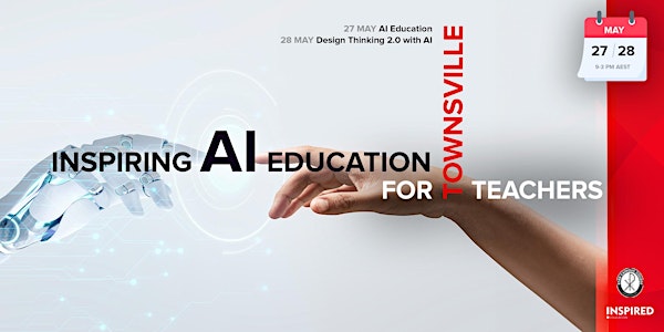 Inspiring AI Education for Teachers - Townsville