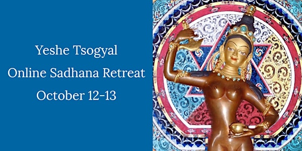 Yeshe Tsogyal Sadhana Weekend Retreat October 12-13