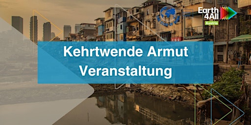 Armutskehrtwende durch unverzügliche Reformen - Earth4All Austria primary image