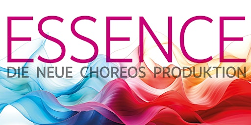 Imagem principal do evento ESSENCE - die neue CHOREOS Produktion