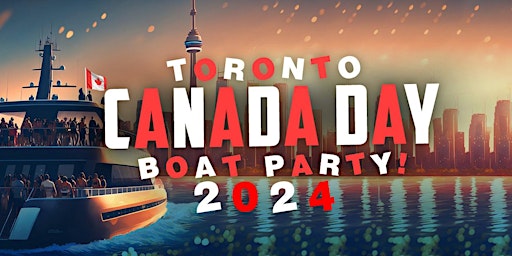 Imagen principal de Toronto Canada Day Boat Party 2024 | Saturday June 29th (Official Page)