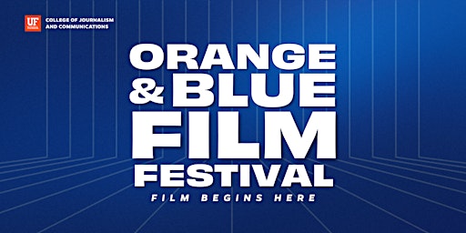 Hauptbild für Orange & Blue Film Festival @ University of Florida