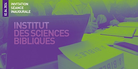 Séance inaugurale de l'Institut des Sciences Bibliques