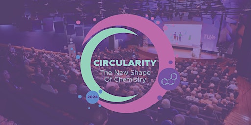 Imagem principal do evento Symposium 'Circularity: The New Shape of Chemistry'