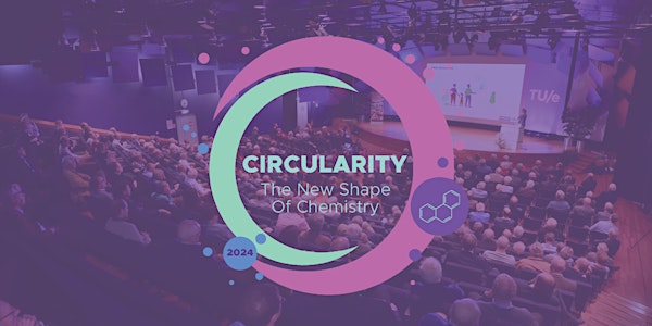 Symposium 'Circularity: The New Shape of Chemistry'