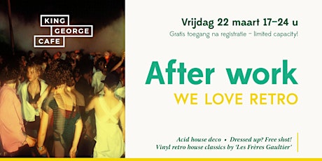 Primaire afbeelding van King George After Work: We Love Retro