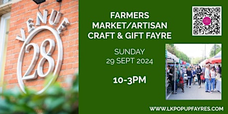 VENUE 28 FARMERS MARKET/ARTISAN CRAFT & GIFT FAYRE - 29 SEPTEMBER 2024