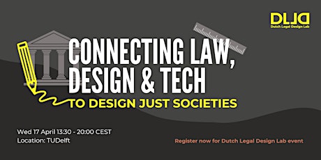 Connecting Law, Design & Tech  to Design Just Societies