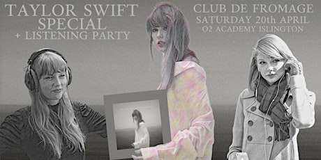 Club de Fromage - 20th April: Taylor Swift Album Launch Celebration