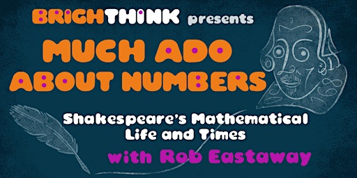 Primaire afbeelding van MUCH ADO ABOUT NUMBERS: Shakespeare's Mathematical Life & Times