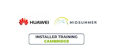 Huawei Advanced Installer Training | SKE + Midsummer Cambridge
