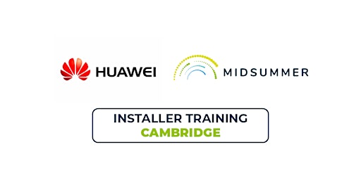 Imagen principal de Huawei Advanced Installer Training | SKE + Midsummer Cambridge