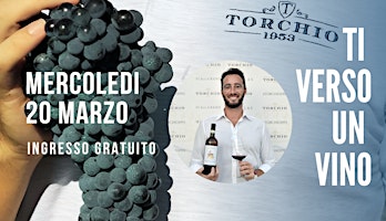 Primaire afbeelding van Ti Verso un Vino: incontro e degustazione gratuita con TORCHIO 1953