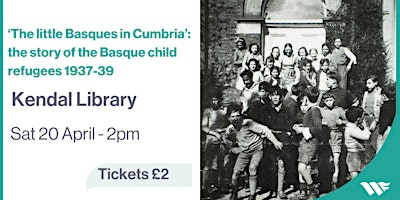 Imagem principal do evento The little Basques in Cumbria: story of  the Basque child refugees 1937-39