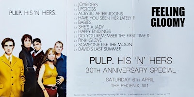 Imagem principal do evento Feeling Gloomy - Pulp: His N Hers 30th Anniversary Special *50% Sold*