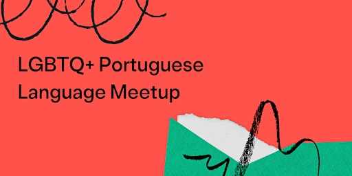Immagine principale di LGBTQ+ Portuguese Language Meetup 