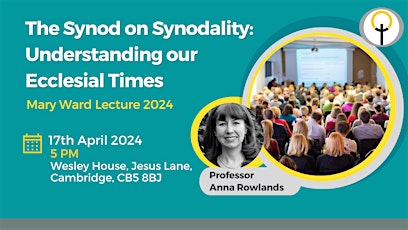 Mary Ward Lecture - The Synod on Synodality