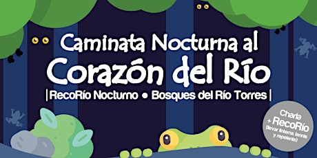 Imagen principal de Caminata Nocturna al Corazón del Río -Septiembre 11-