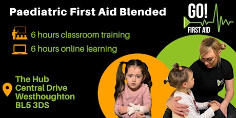 Paediatric First Aid Blended - Westhoughton, Bolton