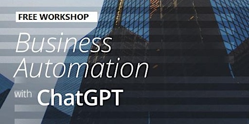 Immagine principale di 免費 - Business Automation with chatGPT Workshop 