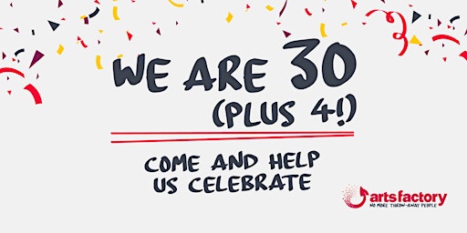 Immagine principale di We are 30 (plus 4!). Come and help us celebrate! 