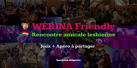 Wérina Friendly : Rencontre amicale lesbienne - Avril 2024