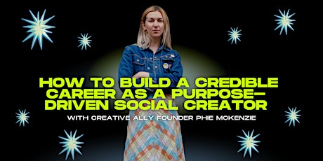 Primaire afbeelding van How To Build a Credible Career As a Purpose-Driven Social Creator