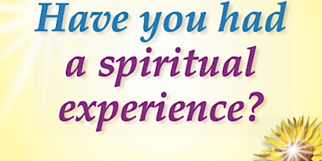 Have You had a Spiritual Experience?