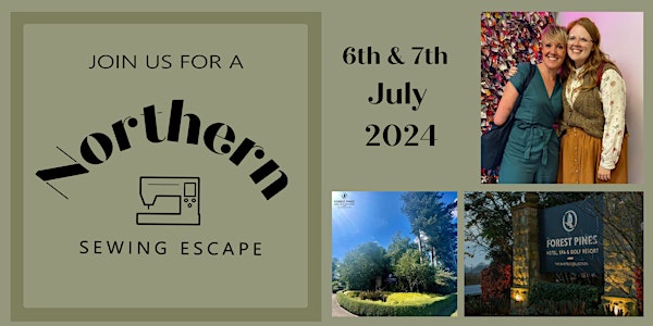 Northern Sewing Escape 6th & 7th July (Deposit £195, Full price £495)