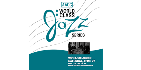 AACC World Class Jazz presents Unified Jazz Ensemble