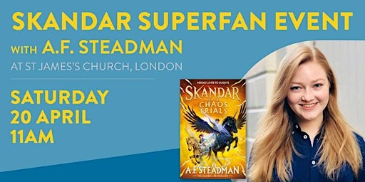 Imagem principal do evento Skandar Superfan Event with A.F. Steadman at St James’s Church, London