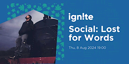 Imagem principal do evento Ignite Social: Lost for Words