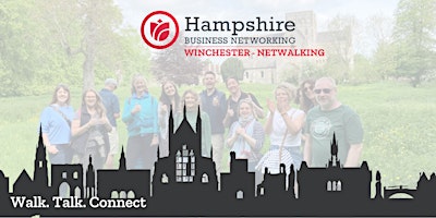 Primaire afbeelding van Hampshire Business Networking Presents: Netwalking in Winchester
