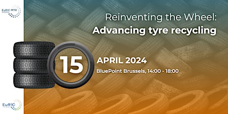 EuRIC Tyres - Reinventing the Wheel: Advancing Tyre Recycling