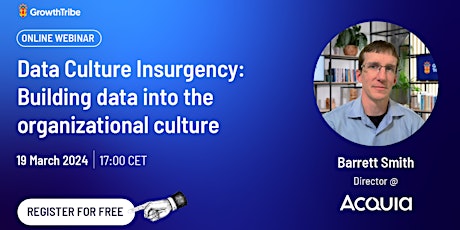 Data Culture Insurgency: Building data into the organisational culture primary image