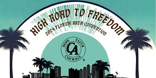 Immagine principale di 2024 Florida Area C.A Convention High Road to Freedom 