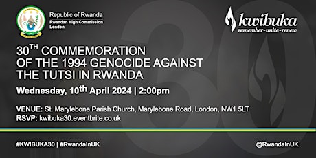 Kwibuka30 - 30th Commemoration of the 1994 Genocide Against the Tutsi