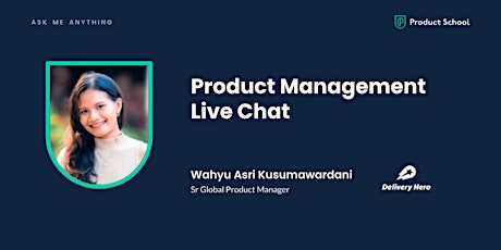 Live Chat with former Delivery Hero Sr Global Product Manager