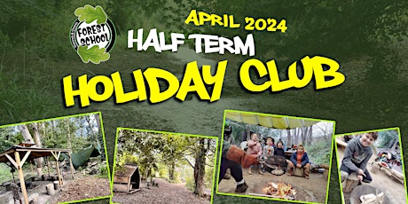 Channels and Choices Forest School Half Term Holiday Club