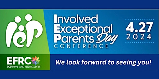 Imagem principal do evento 40th Annual Involved Exceptional Parents Day Conference