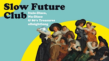 Immagine principale di Slow Future Club (Italo- | Nu-Disco | 80s-Treasures) 