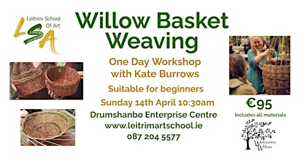 (D) Willow Basket Weaving Workshop. Sunday 14th Apr 2024,10:30am