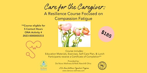 Immagine principale di Care for the Caregiver:  A Resilience Course on Compassion Fatigue 