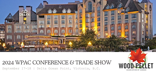 Hauptbild für Wood Pellet Association of Canada Conference & Trade Show