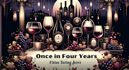 Once in Four Years: A Wine Tasting Soirée