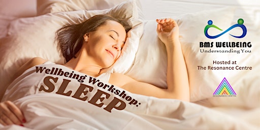 Imagem principal do evento Wellbeing Workshop: Sleep @ The Resonance Centre